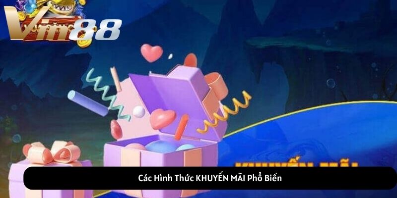 Các Hình Thức KHUYẾN MÃI Phổ Biến Các Hình Thức KHUYẾN MÃI Phổ Biến