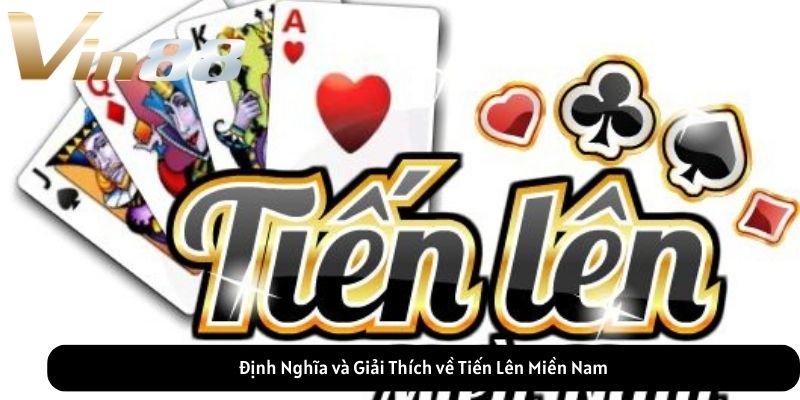 Định Nghĩa và Giải Thích về Tiến Lên Miền Nam Định Nghĩa và Giải Thích về Tiến Lên Miền Nam